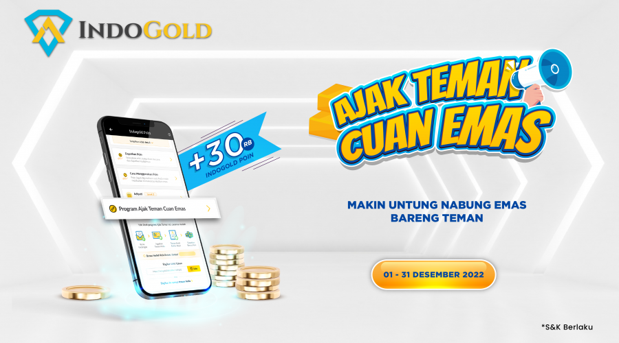 Newslatter IndoGold Ajak Teman Cuan Emas Desember 01