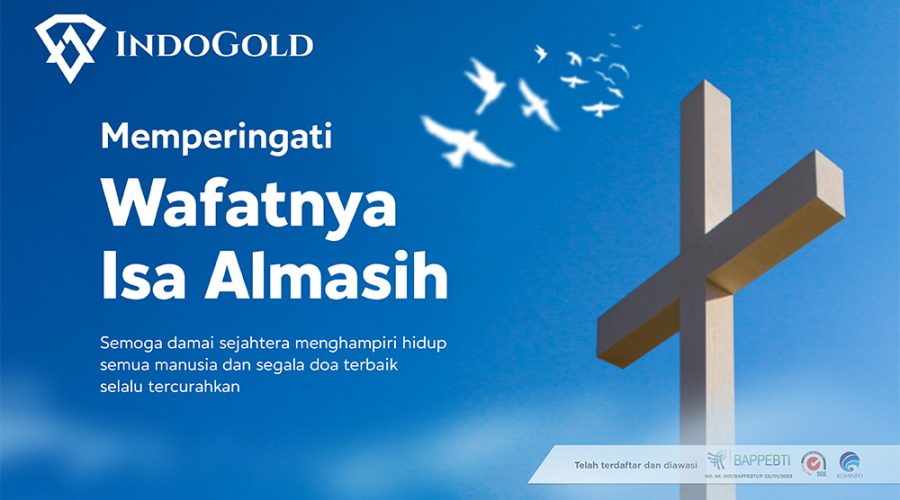 Newsletter IndoGold Memperingati Isa Almasih April 2023