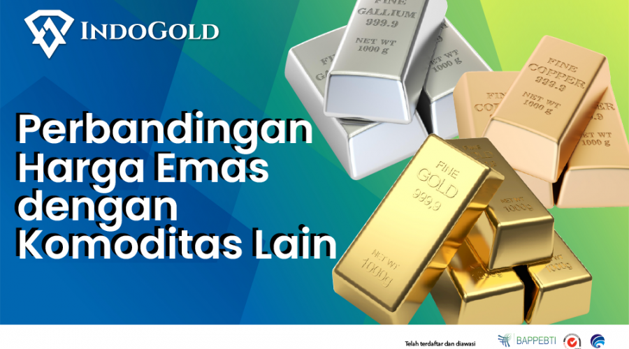 Newsletter Perbandingan emas dengan komoditas lain