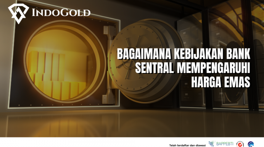 Bagaimana Kebijakan Bank Sentral Mempengaruhi Harga Emas 1