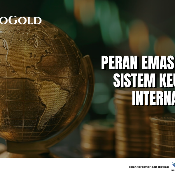 Peran Emas dalam Sistem Keuangan Internasional